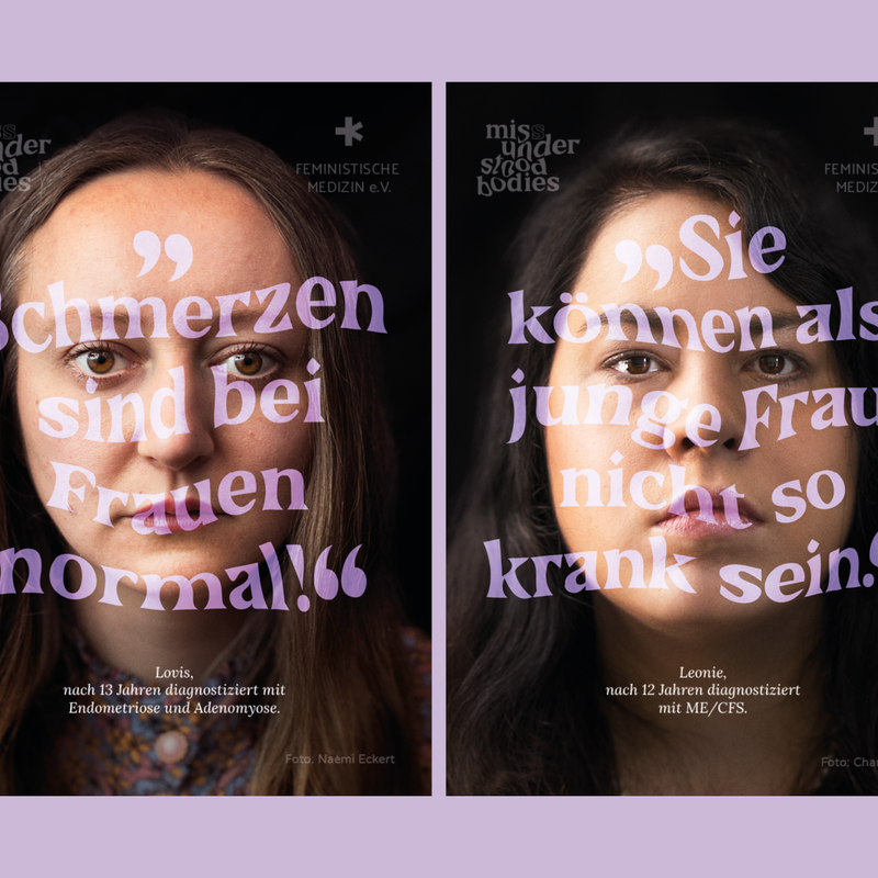 Lovis & Leonie teilen ihre Erfahrungen mit Medical Gaslighting in der Plakatkampagne von Feministische Medizin & Mis(s)understood Bodies | © Naemi Eckert, Charly Resch |Lovis & Leonie teilen ihre Erfahrungen mit Medical Gaslighting | Art Direction: Julia Vanessa Maier