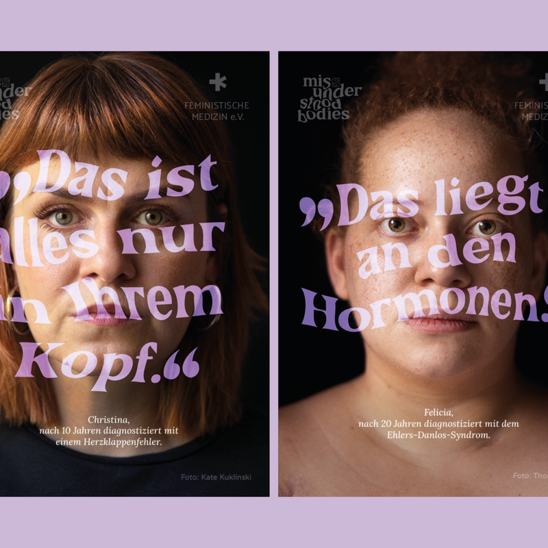 Christina & Felicia teilen ihre Erfahrungen mit Medical Gaslighting in der Plakatkampagne von Feministische Medizin & Mis(s)understood Bodies | © Kate Kuklinski, Thomas Pirot |Christina & Felicia teilen ihre Erfahrungen mit Medical Gaslighting | Art Direction: Julia Vanessa Maier