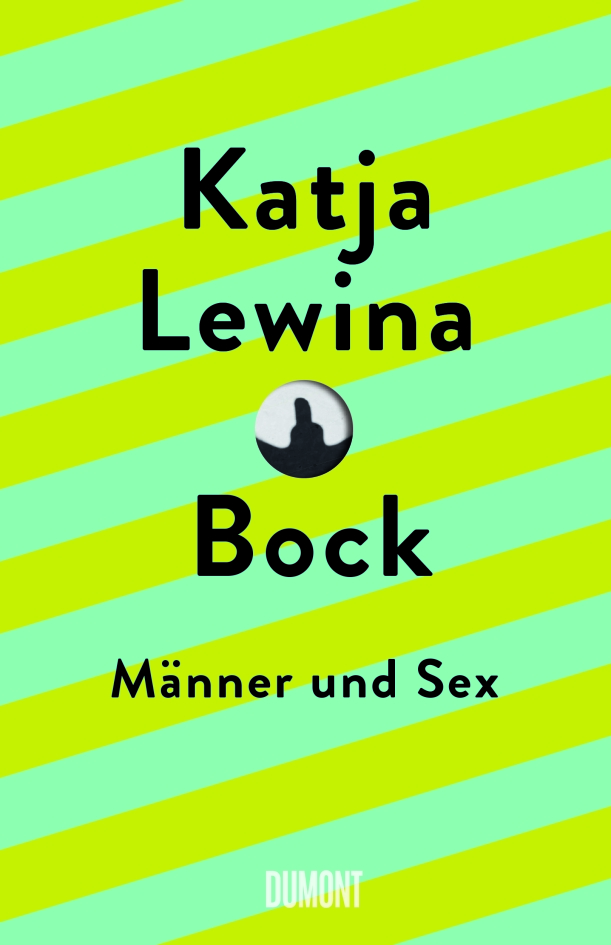 Das neue Buch von Katja Lewina „Bock - Männer und Sex" mit grünem, gestreiften Cover